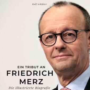 Ein Tribut an Friedrich Merz