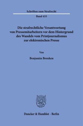 Die strafrechtliche Verantwortung von Pressemitarbeitern vor dem Hintergrund des Wandels vom Printjo