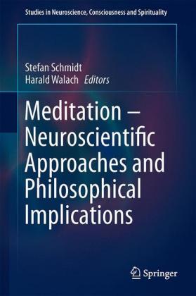 Meditation Neuroscientific Approaches and Philosophical Implications