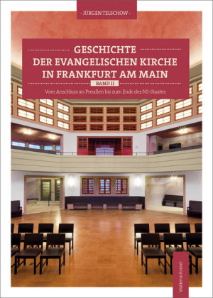 Geschichte der evangelischen Kirche in Frankfurt am Main. Bd.2