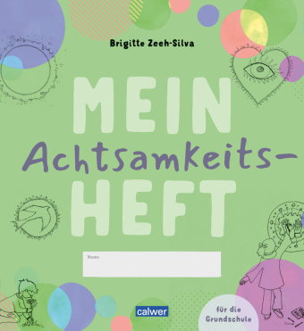 Mein Achtsamkeitsheft für die Grundschule