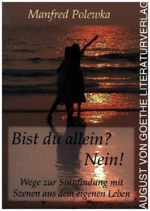 Bist du allein? Nein!