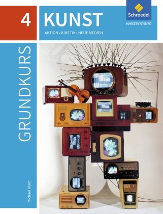 Grundkurs Kunst - Ausgabe 2016 für die Sekundarstufe II