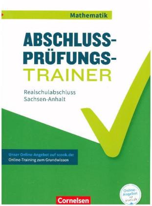 Abschlussprüfungstrainer Mathematik - Sachsen-Anhalt - 10. Schuljahr