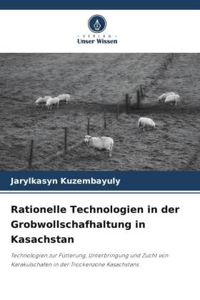 Rationelle Technologien in der Grobwollschafhaltung in Kasachstan