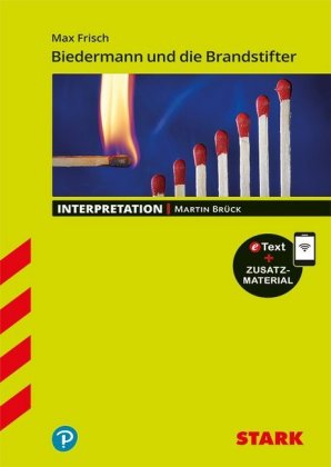 STARK Max Frisch: Biedermann und die Brandstifter - Deutsch - Interpretationen, m. 1 Buch, m. 1 Beil