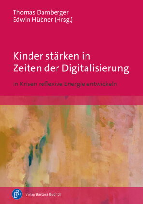 Kinder stärken in Zeiten der Digitalisierung