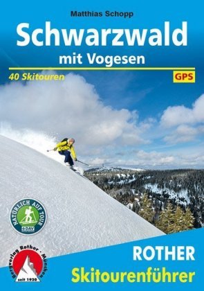 Rother Skitourenführer Schwarzwald mit Vogesen