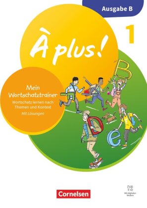 À plus ! Neubearbeitung - Französisch als 1. und 2. Fremdsprache - Ausgabe B für Baden-Württemberg -