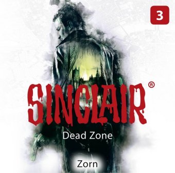 SINCLAIR - Dead Zone - Zorn, 1 Audio-CD