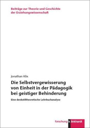 "Die Selbstvergewisserung von Einheit in der Pädagogik bei geistiger Behinderung"