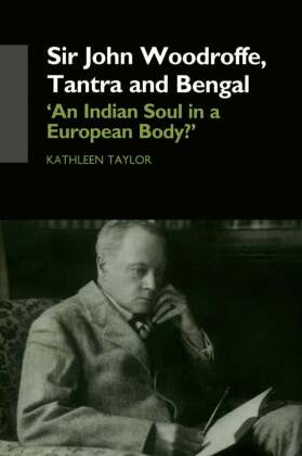 Sir John Woodroffe, Tantra and Bengal