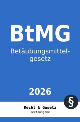 BtMG - Betäubungsmittelgesetz