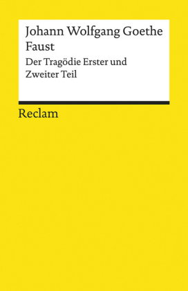 Faust - Der Tragödie Erster und Zweiter Teil. Gesamtausgabe Faust 1 und 2 - Tragödie um den Teufelsp