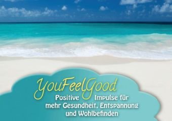 YouFeelGood - Positive Impulse für mehr Gesundheit, Entspannung und Wohlbefinden (Tischaufsteller DI