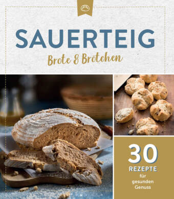 Sauerteig Brote & Brötchen