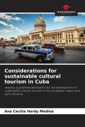 Considerations for sustainable cultural tourism in Cuba