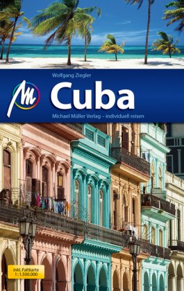 Cuba Reiseführer Michael Müller Verlag, m. 1 Karte