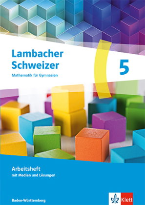 Lambacher Schweizer Mathematik 5. Ausgabe Baden-Württemberg
