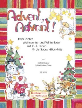 Advent, Advent!, für Sopran-Blockflöte, mit Alt-Blockflöte und/oder Klavier (Gitarre)