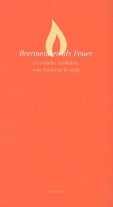 Brennender als Feuer