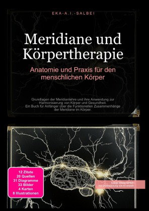 Meridiane und Körpertherapie: Anatomie und Praxis für den menschlichen Körper