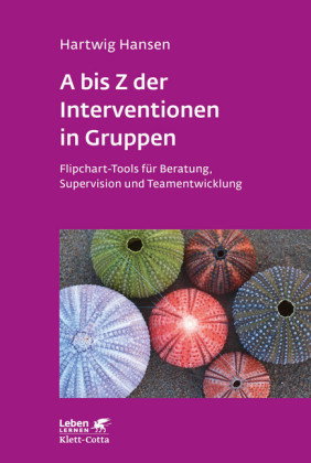 A bis Z der Interventionen in Gruppen (Leben Lernen, Bd. 292)
