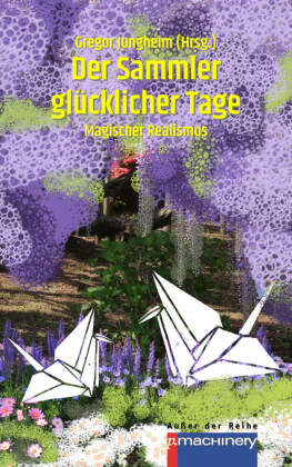 Der Sammler glücklicher Tage