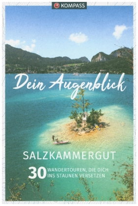 KOMPASS Dein Augenblick Salzkammergut
