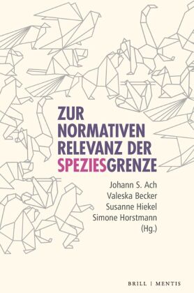 Zur normativen Relevanz der Speziesgrenze