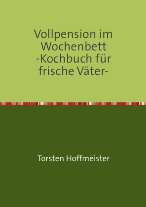 Vollpension im Wochenbett