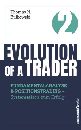Evolution of a Trader - Fundamentalanalyse & Positionstrading