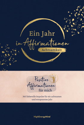 Ein Jahr in Affirmationen - Achtsamkeit