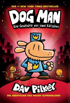 Dog Man - Eine Geschichte von zwei Kätzchen