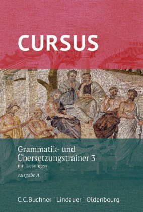 Cursus A Grammatik- und Übersetzungstrainer 3
