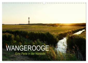 Wangerooge - Eine Perle in der Nordsee. (Wandkalender 2024 DIN A3 quer), CALVENDO Monatskalender