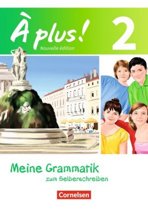 À plus ! - Französisch als 1. und 2. Fremdsprache - Ausgabe ab 2012 - Band 2