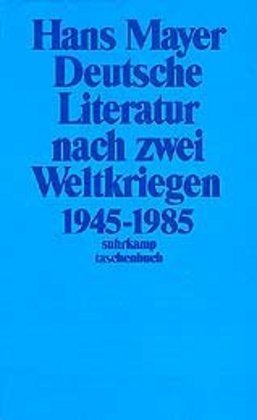 Deutsche Literatur nach zwei Weltkriegen 1945-1985, 2 Teile