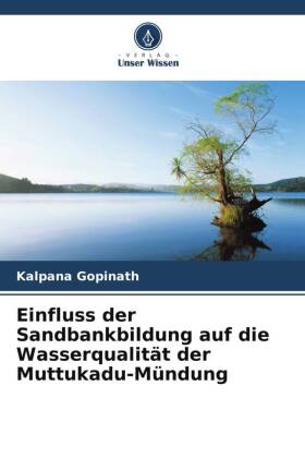 Einfluss der Sandbankbildung auf die Wasserqualität der Muttukadu-Mündung
