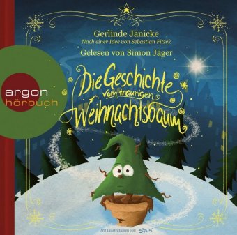Die Geschichte vom traurigen Weihnachtsbaum, 1 Audio-CD