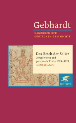 Gebhardt: Handbuch der deutschen Geschichte / Das Reich der Salier - Lebenswelten und gestaltende Kr