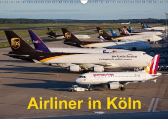Airliner in Köln (Wandkalender 2018 DIN A3 quer)