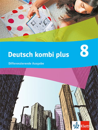 Deutsch kombi plus 8. Differenzierende Ausgabe, m. 1 Beilage
