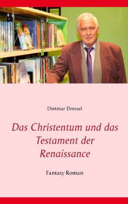 Das Christentum und das Testament der Renaissance