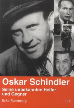 Oskar Schindler: Seine unbekannten Helfer und Gegner
