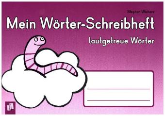 Mein Wörter-Schreibheft - lautgetreue Wörter