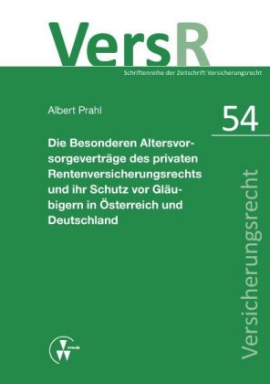 Die Besonderen Altersvorsorgeverträge des privaten Rentenversicherungsrechts und ihr Schutz vor Gläu