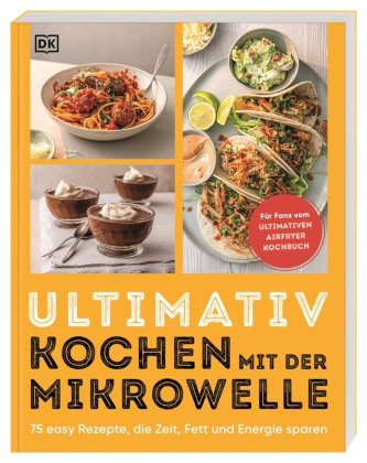 Ultimativ kochen mit der Mikrowelle