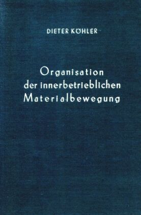 Organisation der innerbetrieblichen Materialbewegung.