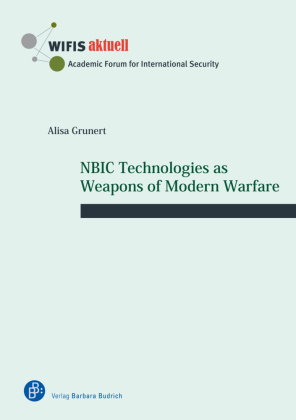 NBIC Technologies as Weapons of Modern Warfare